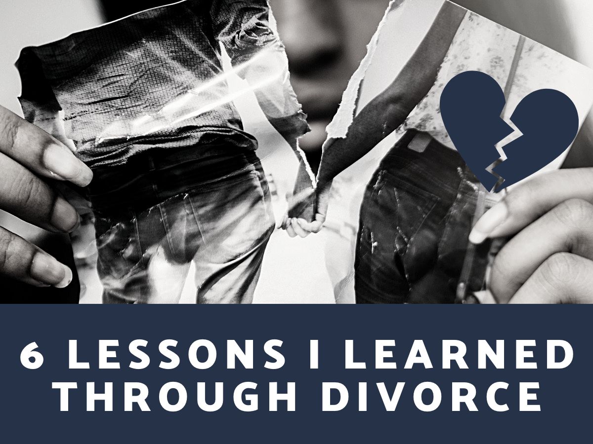 6 Lessons I Learned Through Divorce Charlie Broxton